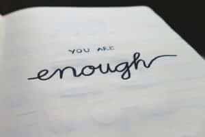 Positive affirmation "you are enough".